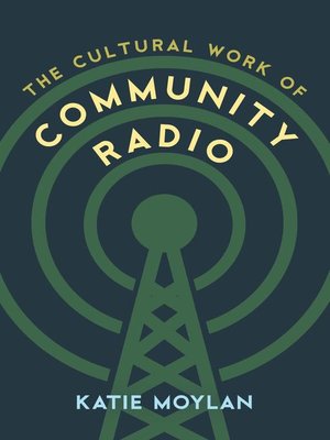cover image of The Cultural Work of Community Radio